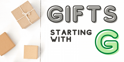 11 Great Gifts Starting with Letter G