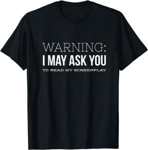 Novelty T Shirt for Screenwriters – Funny birthday gift for writers
