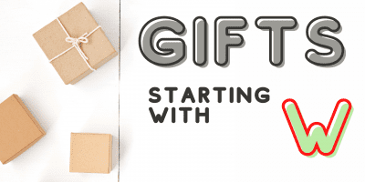 11 Wonderful Gifts Starting with Letter W