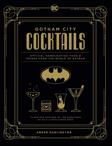 Gotham City Cocktails – Batman gifts for the bartender