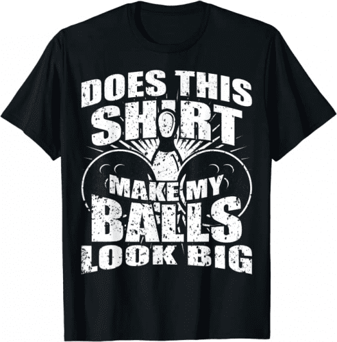 Funny T shirt – Wearable bowling gifts